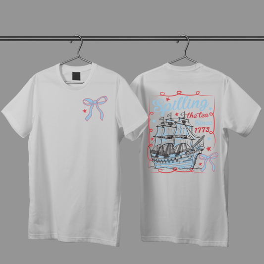 Spilling the Tea Since 1773 Tee